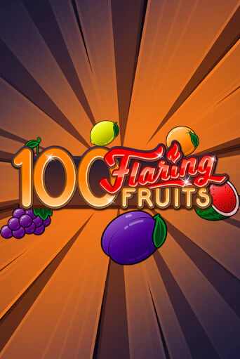 Демо игра 100 Flaring Fruits играть онлайн | CasinoX бесплатно