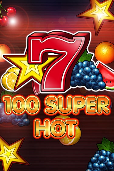 Демо игра 100 Super Hot играть онлайн | CasinoX бесплатно