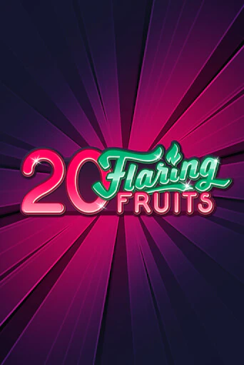 Демо игра 20 Flaring Fruits играть онлайн | CasinoX бесплатно