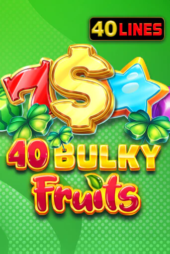 Демо игра 40 Bulky Fruits играть онлайн | CasinoX бесплатно