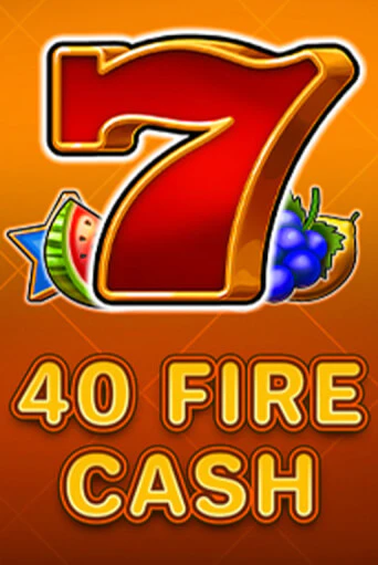 Демо игра 40 Fire Cash играть онлайн | CasinoX бесплатно