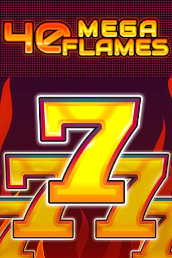 Демо игра 40 Mega Flames играть онлайн | CasinoX бесплатно