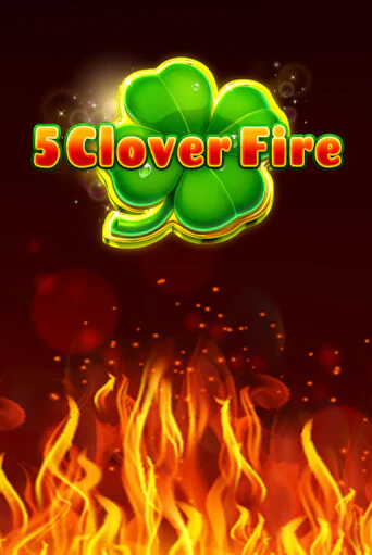 Демо игра 5 Clover Fire играть онлайн | CasinoX бесплатно