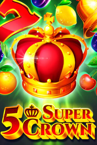 Демо игра 5 Super Crown играть онлайн | CasinoX бесплатно