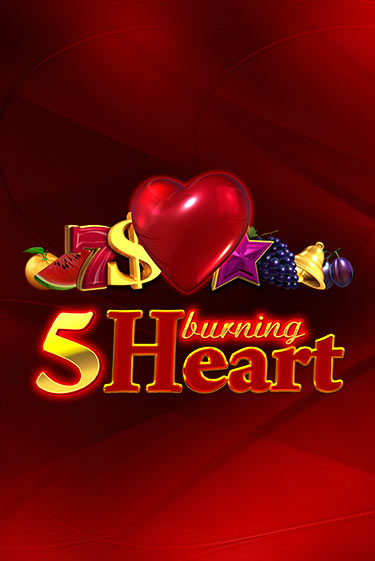 Демо игра 5 Burning Heart играть онлайн | CasinoX бесплатно