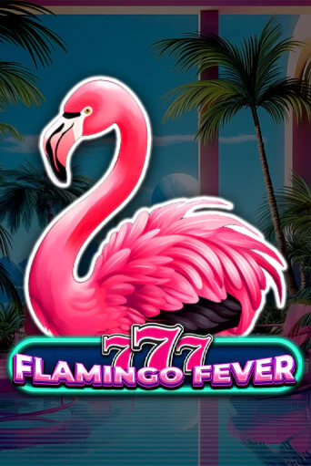 Демо игра 777 - Flamingo Fever играть онлайн | CasinoX бесплатно