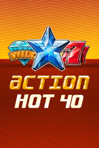 Демо игра Action Hot 40   играть онлайн | CasinoX бесплатно