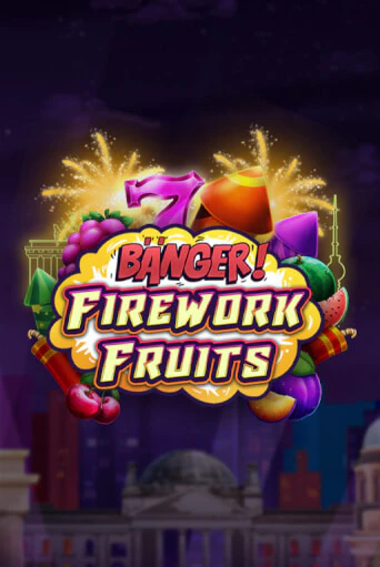 Демо игра Banger! Firework Fruits играть онлайн | CasinoX бесплатно