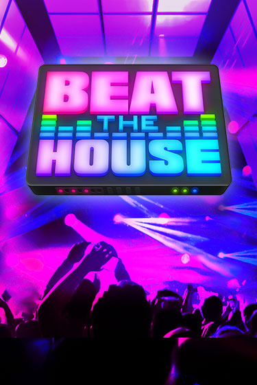 Демо игра Beat The House играть онлайн | CasinoX бесплатно