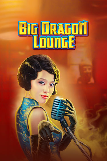 Демо игра Big Dragon Lounge играть онлайн | CasinoX бесплатно