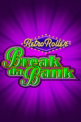 Демо игра Break da Bank Retro Roller™ играть онлайн | CasinoX бесплатно