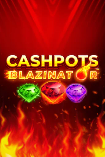 Демо игра Cashpots Blazinator играть онлайн | CasinoX бесплатно