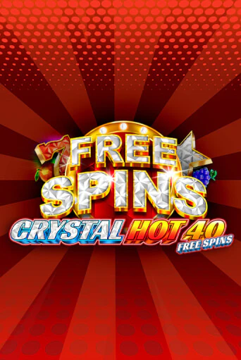 Демо игра Crystal Hot 40 Free Spins играть онлайн | CasinoX бесплатно