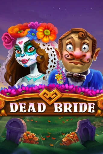 Демо игра Dead Bride играть онлайн | CasinoX бесплатно