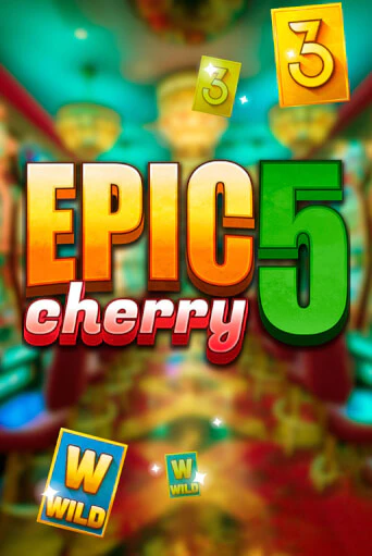 Демо игра Epic Cherry 5 играть онлайн | CasinoX бесплатно