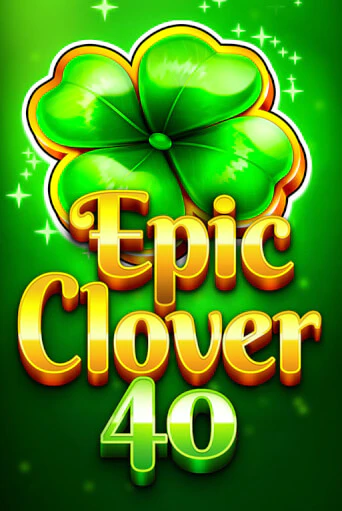 Демо игра Epic Clover 40 играть онлайн | CasinoX бесплатно