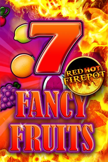 Демо игра Fancy Fruits Red Hot Firepot играть онлайн | CasinoX бесплатно