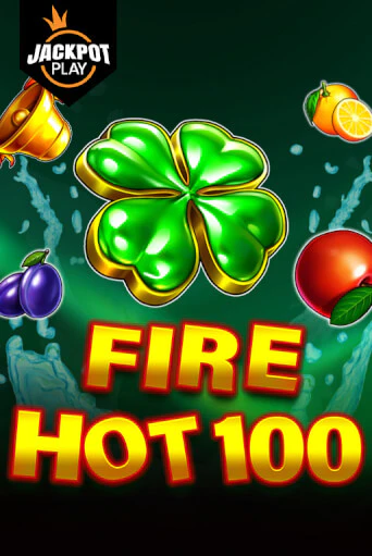 Демо игра Fire Hot 100 Jackpot Play играть онлайн | CasinoX бесплатно