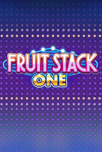 Демо игра Fruit Stack One играть онлайн | CasinoX бесплатно