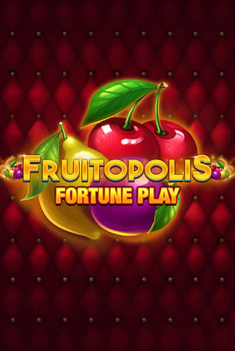 Демо игра Fruitopolis Fortune Play играть онлайн | CasinoX бесплатно