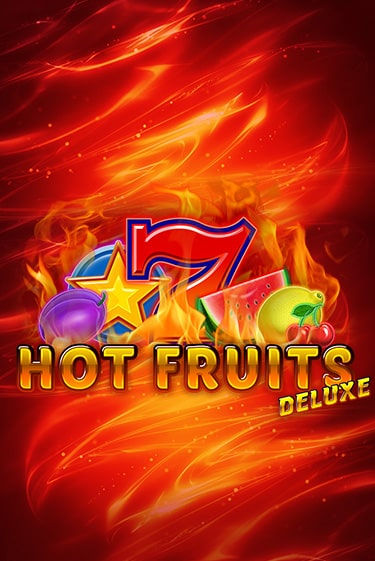 Демо игра Hot Fruits Deluxe играть онлайн | CasinoX бесплатно