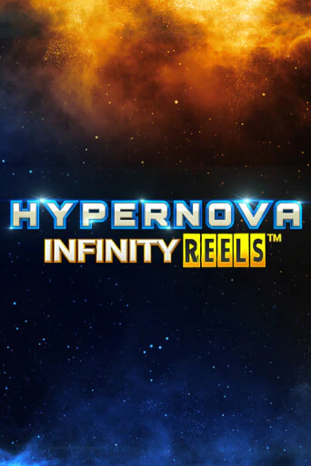 Демо игра Hypernova Infinity Reels играть онлайн | CasinoX бесплатно