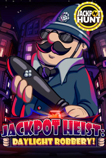 Демо игра Jackpot Heist: Daylight Robbery играть онлайн | CasinoX бесплатно