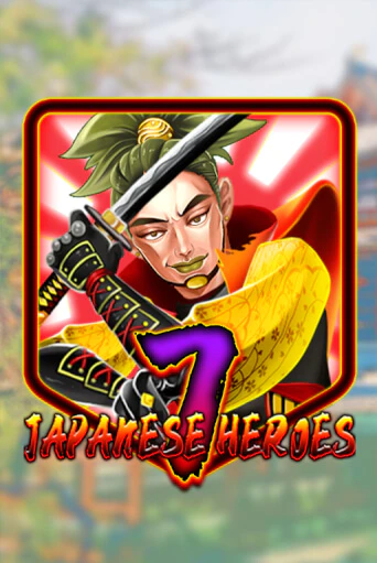 Демо игра Japanese 7 Heroes играть онлайн | CasinoX бесплатно