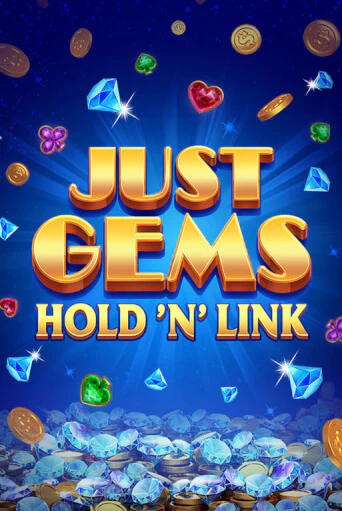 Демо игра Just Gems: Hold ‘n’ Link играть онлайн | CasinoX бесплатно