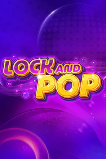 Демо игра Lock and Pop играть онлайн | CasinoX бесплатно