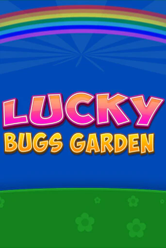 Демо игра Lucky Bugs Garden играть онлайн | CasinoX бесплатно