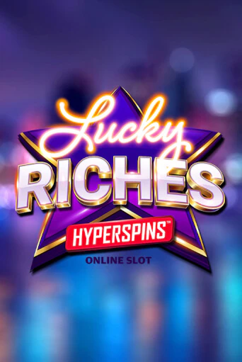 Демо игра Lucky Riches Hyperspins играть онлайн | CasinoX бесплатно