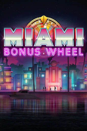 Демо игра Miami Bonus Wheel Hit'n'Roll играть онлайн | CasinoX бесплатно