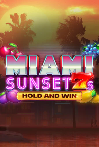 Демо игра Miami Sunset 7s Hold and Win играть онлайн | CasinoX бесплатно