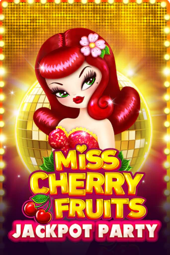 Демо игра Miss Cherry Fruits Jackpot Party играть онлайн | CasinoX бесплатно