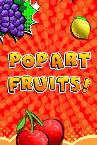 Демо игра Pop Art Fruits играть онлайн | CasinoX бесплатно