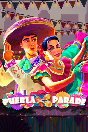 Демо игра Puebla Parade играть онлайн | CasinoX бесплатно