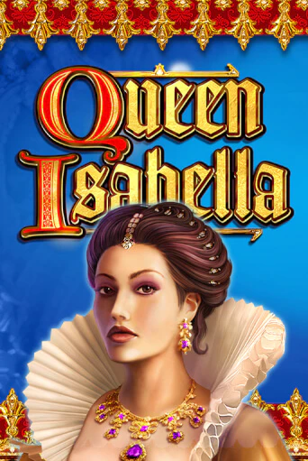 Демо игра Queen Isabella играть онлайн | CasinoX бесплатно