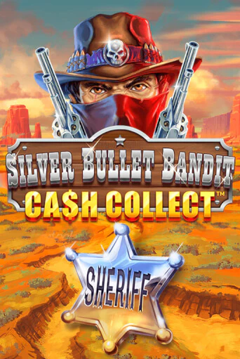 Демо игра Silver Bullet Bandit: Cash Collect играть онлайн | CasinoX бесплатно