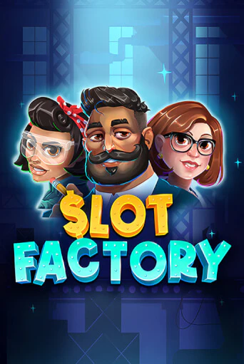 Демо игра Slot Factory играть онлайн | CasinoX бесплатно