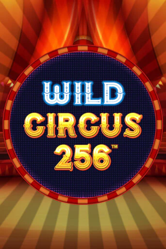 Демо игра Wild Circus 256 играть онлайн | CasinoX бесплатно