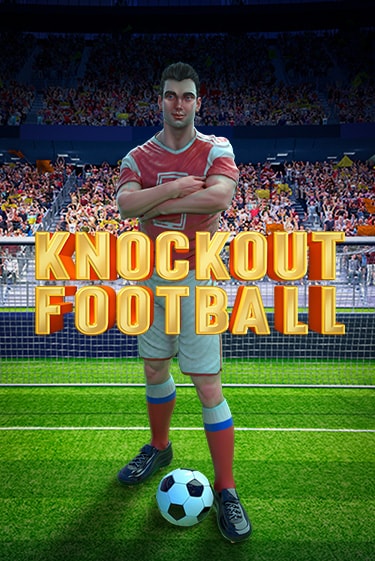 Демо игра Knockout Football играть онлайн | CasinoX бесплатно